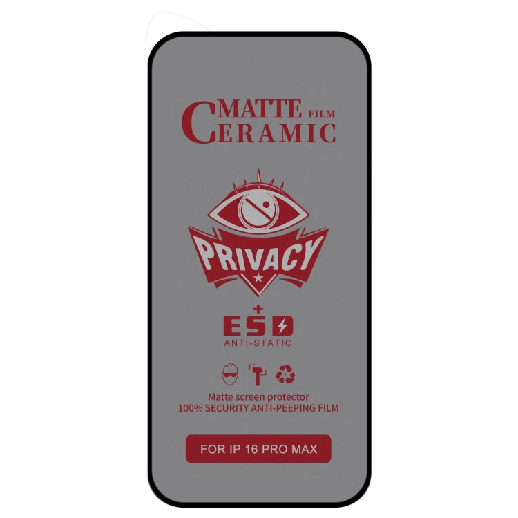 For iPhone 16 Pro Max Full Coverage Frosted Privacy Ceramic Film - iPhone 16 Pro Max Tempered Glass by PMC Jewellery | Online Shopping South Africa | PMC Jewellery | Buy Now Pay Later Mobicred